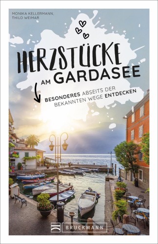 Herzstücke am Gardasee [German] by Kellermann, Monika