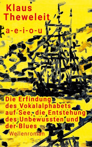 a - e - i - o - u [German] by Theweleit, Klaus