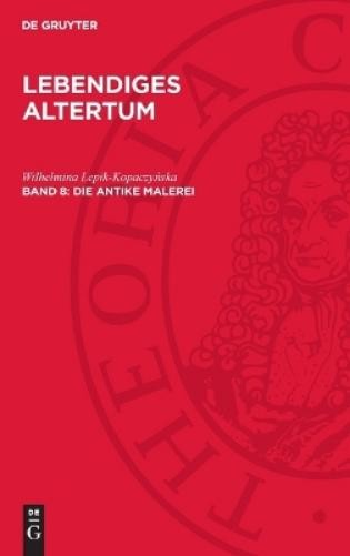 Wilhelmina Lepik-Kopaczyńska Die Antıke Malerei (Copertina rigida)