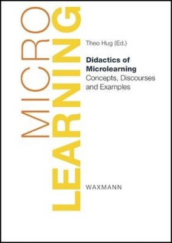 Didactics of Microlearning: Concepts, Discourses and Examples [German]