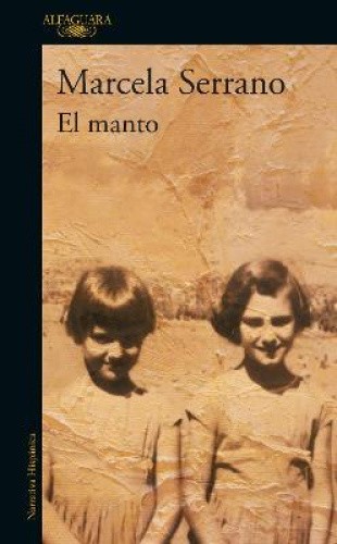 El Manto / The Mantle [Spanish] by Serrano, Marcela