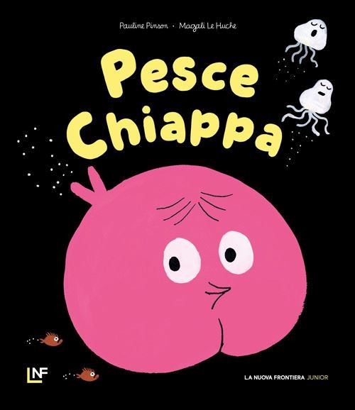 PESCE-CHIAPPA. EDIZ. ILLUSTRATA  - PINSON PAULINE - LA NUOVA FRONTIERA JUNIOR