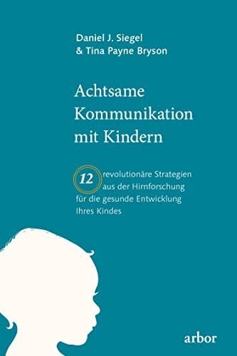 Siegel, D: Achtsame Kommunikation Mit Kindern Book NUOVO