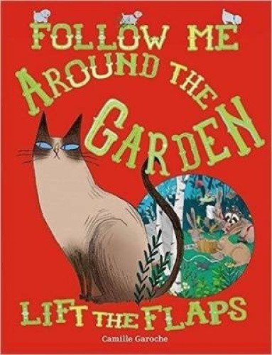 Follow Me Around the Garden (Follow Me Around) by Camille Garoche