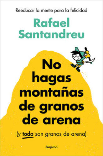 No Hagas Montañas de Granos de Arena (Y Todo Son Granos de Arena) / Don't Make