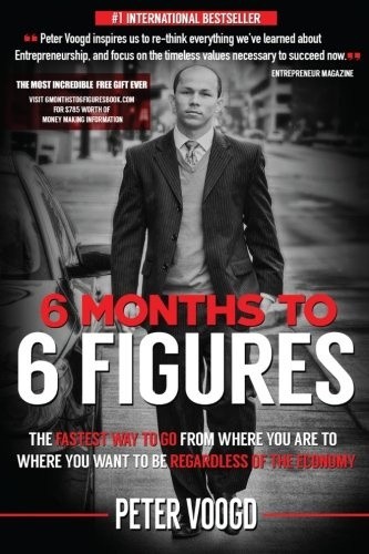 6 Months To 6 Figures, Peter Voogd Paperback