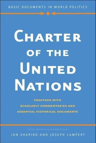 Charter of the United Nations: Together with Scholarly Commentaries and