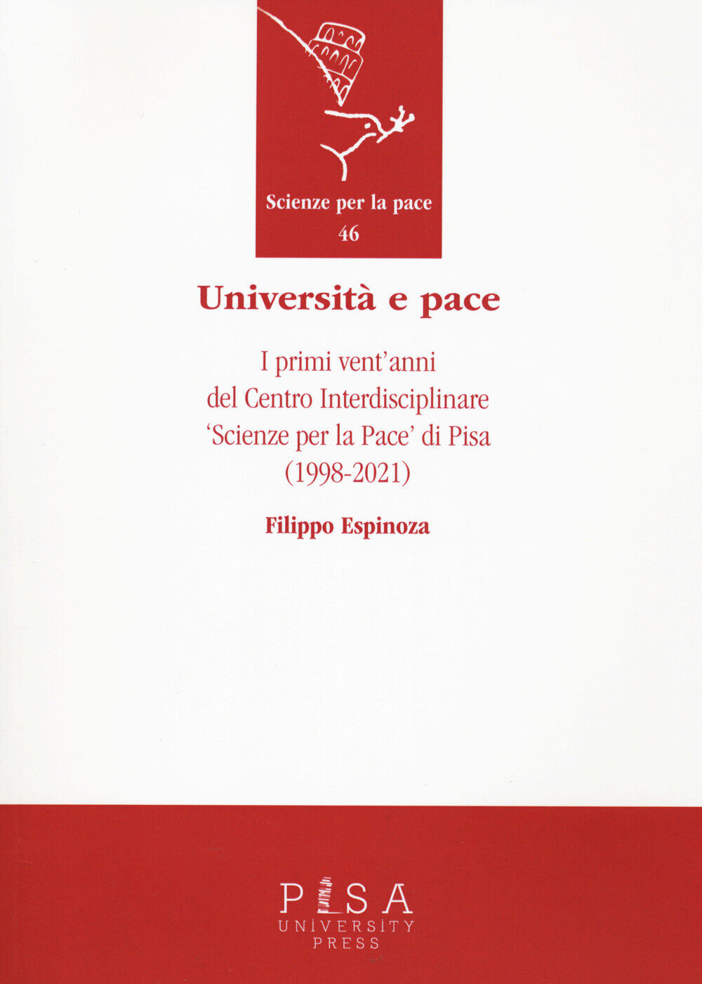 Università e pace. I primi vent'anni del Centro Interdisciplinare «Scienze...