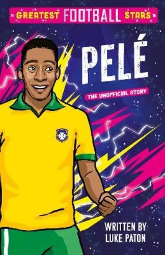 Luke Paton Greatest Football Stars: Pelé (Tascabile) Greatest Football Stars