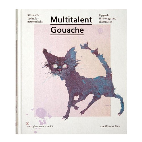 Multitalent Gouache [German] by Blau, Aljoscha
