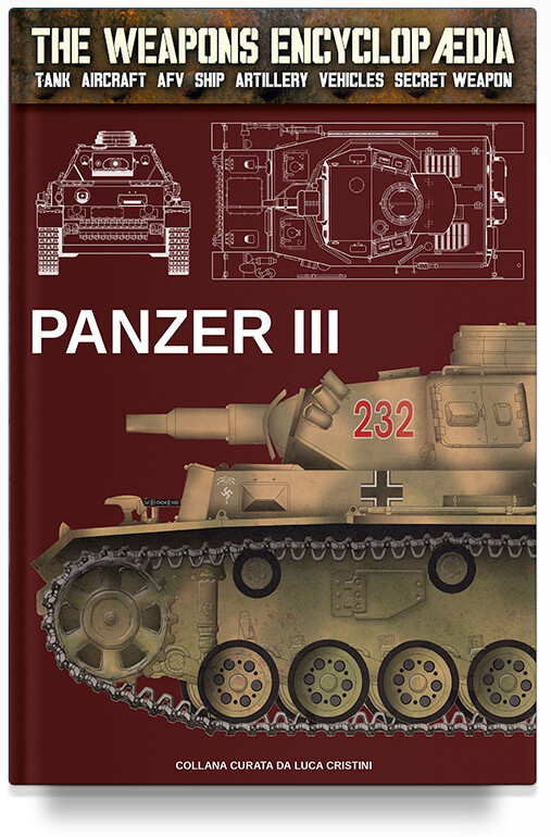Panzer III The Weapons Encyclopaedia