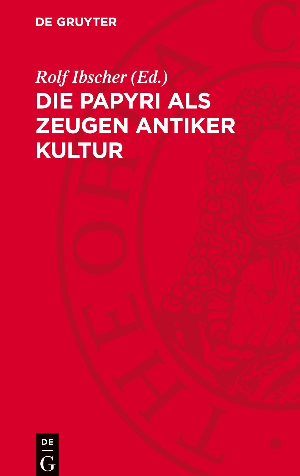 Die Papyri ALS Zeugen Antiker Kultur (Copertina rigida)