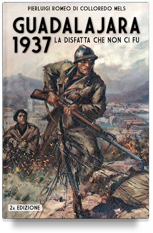 ISE-008 Guadalajara 1937 Italia Storica Book