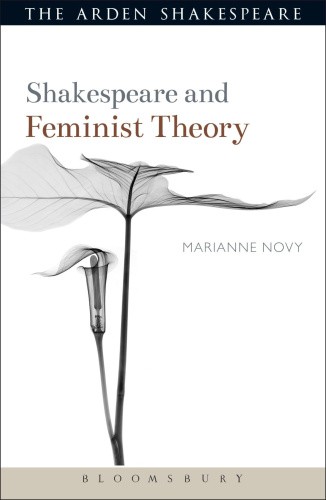Shakespeare and Feminist Theory (Shakespeare and Theory) by Novy, Marianne