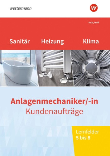 Anlagenmechaniker/-in Sanitär-, Heizungs- und Klimatechnik. Kundenaufträge