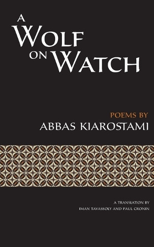Abbas Kiarostami A Wolf on Watch (Tascabile)
