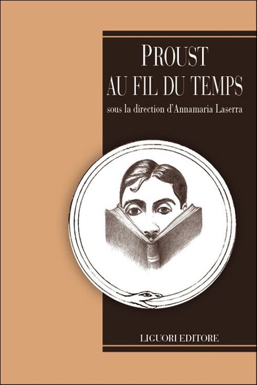 Proust au fil du temps - Laserra A. (cur.)