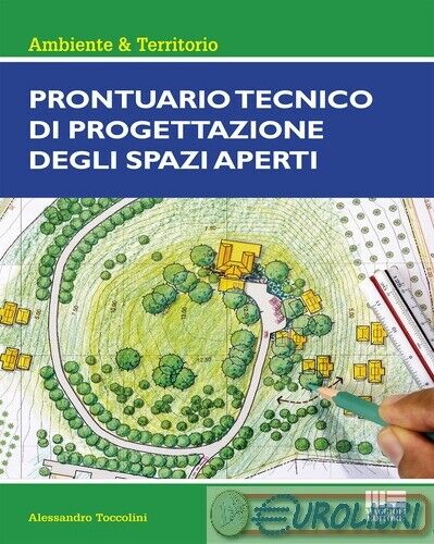 9788891642172 Alessandro Toccolini Prontuario tecnico di progettazione degli spa