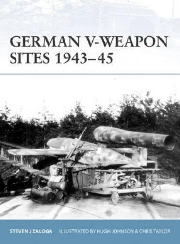 Steven J. Zaloga German V-Weapon Sites 1943–45 (Tascabile) Fortress