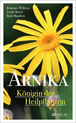 Arnika - Königin der Heilpflanzen [German] by Wilkens, Johannes