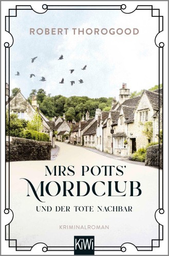 Mrs Potts' Mordclub und der tote Nachbar [German] by Thorogood, Robert