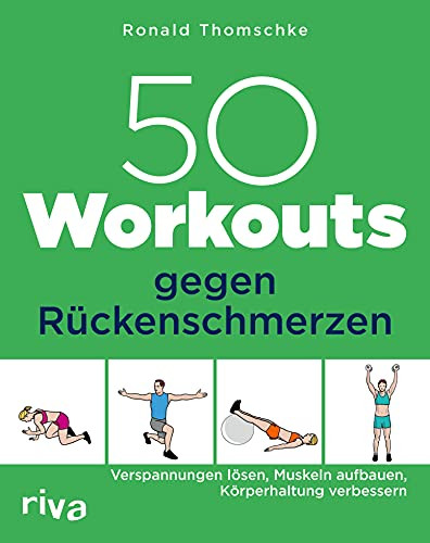 Ronald Thomschk 50 Workouts gegen Rückenschmerzen: Verspannungen lös (Tascabile)