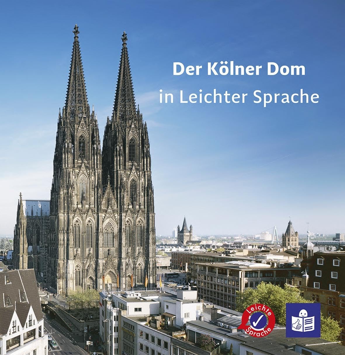 Hannah Schl&uuml;ter Harald Schl&uuml Der Kölner Dom in Leichter Spr (Broschre)