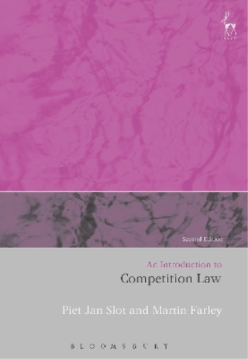 Piet Jan Slot Martin Farley An Introduction to Competition Law (Tascabile)