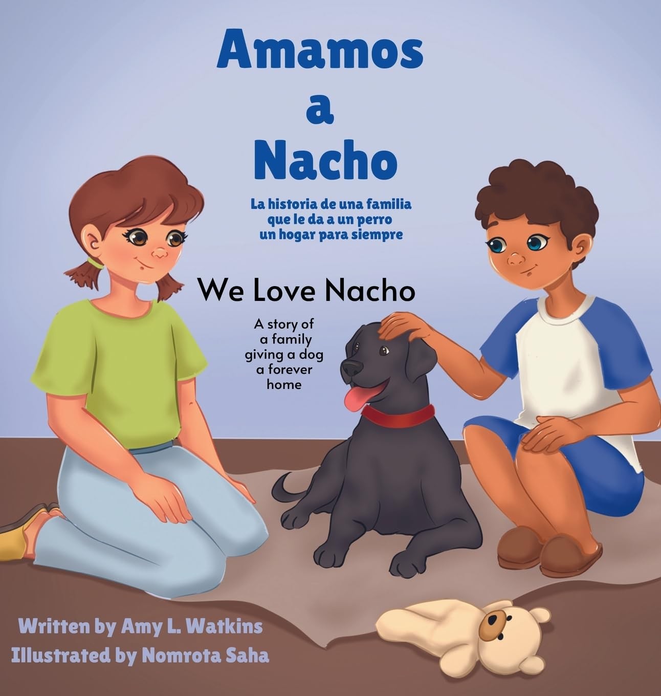 Amy L Watkins A Amamos a Nacho/We Love Nacho Bilingual Spanis (Copertina rigida)