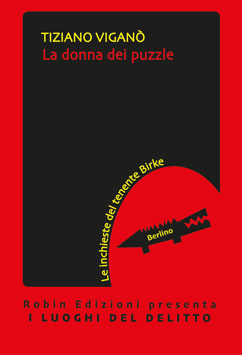 La donna dei puzzle. Le inchieste del tenente Birke - Viganò Tiziano