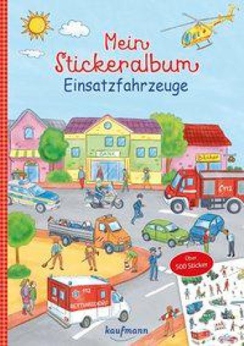 Mein Stickeralbum Einsatzfahrzeuge [German] by Lamping, Laura