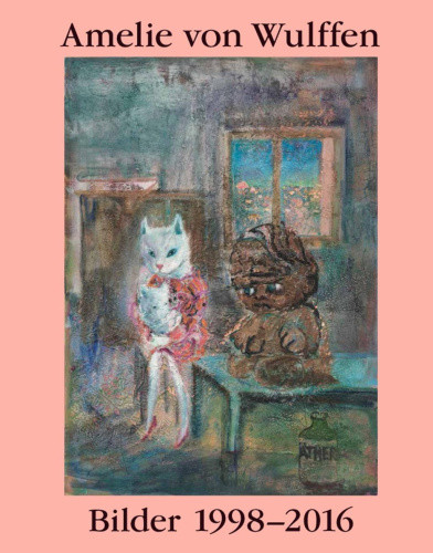 Amelie von Wulffen: Bilder / Works 1998-2016 by Amelie Von Wulffen