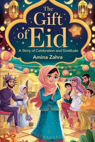 Amina Zahra The Gift of Eid (Tascabile) Young Adult Fiction: Religious - Muslim
