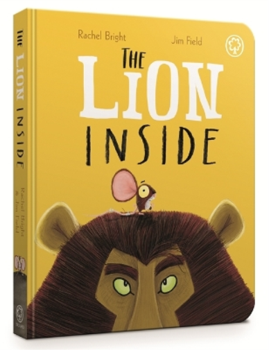 Rachel Bright The Lion Inside Board Book (Libro di cartone)