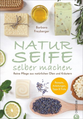 Naturseife selber machen [German] by Freyberger, Barbara