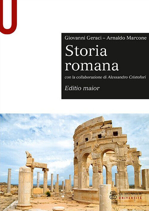 Storia romana. Editio maior - Geraci Giovanni, Marcone Arnaldo, Cristofori...