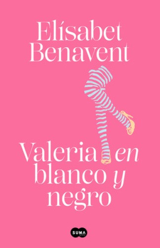 Valeria en blanco y negro / Valeria in Black and White (Serie Valeria) [Spanish]