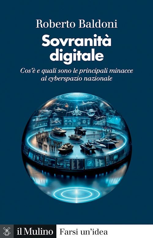 SOVRANITA' DIGITALE  - BALDONI ROBERTO - Il Mulino