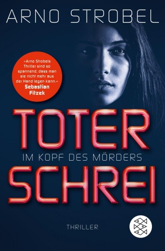 Im Kopf des Mörders - Toter Schrei [German] by Strobel, Arno