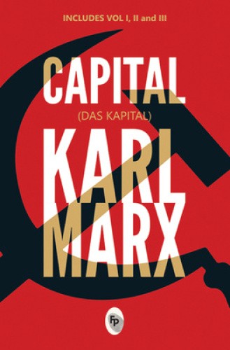 Capital (Das Capital) by Karl Marx
