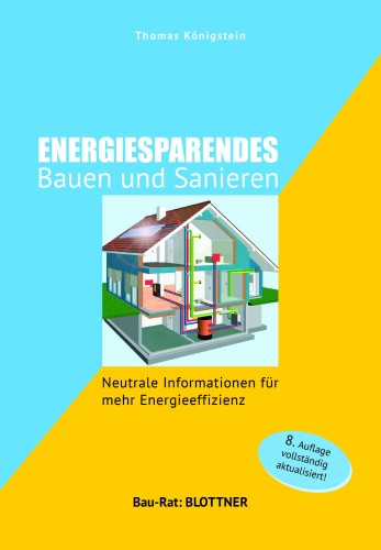Energiesparendes Bauen und Sanieren [German] by Königstein, Thomas