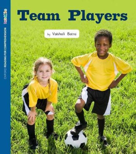 ORFC Decodable Book 54 Team Players (Oxford Reading for Comprehension