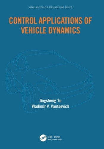 Control Applications of Vehicle Dynamics (Ground Vehicle Engineering)