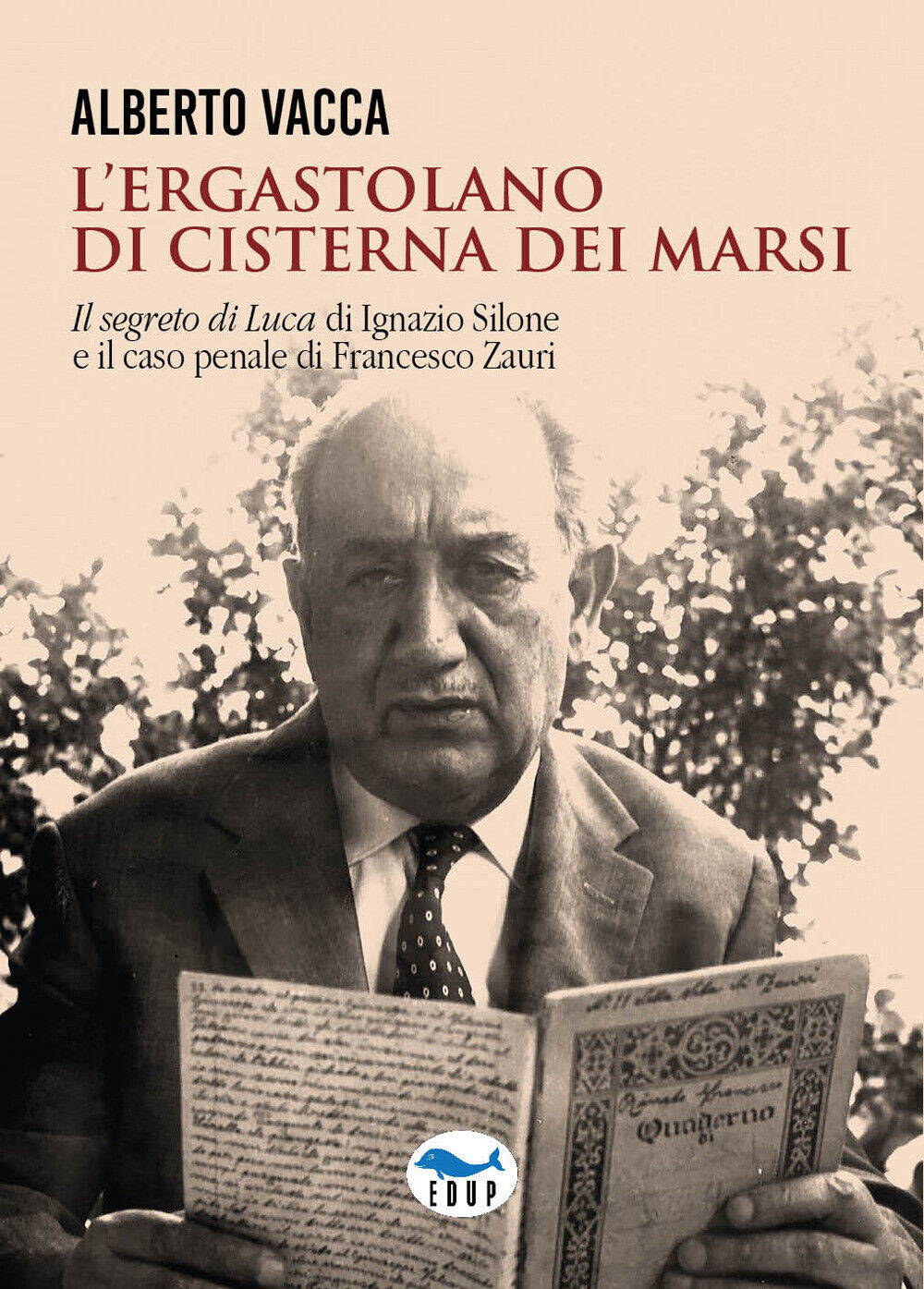 L'ergastolano di Cisterna dei Marsi. «Il segreto di Luca» di Ignazio Silon...