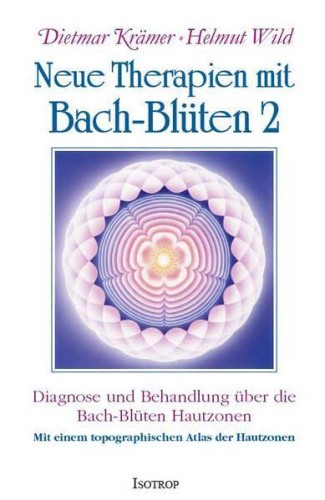 Neue Therapien mit Bach-Blüten 2 [German] by Krämer, Dietmar