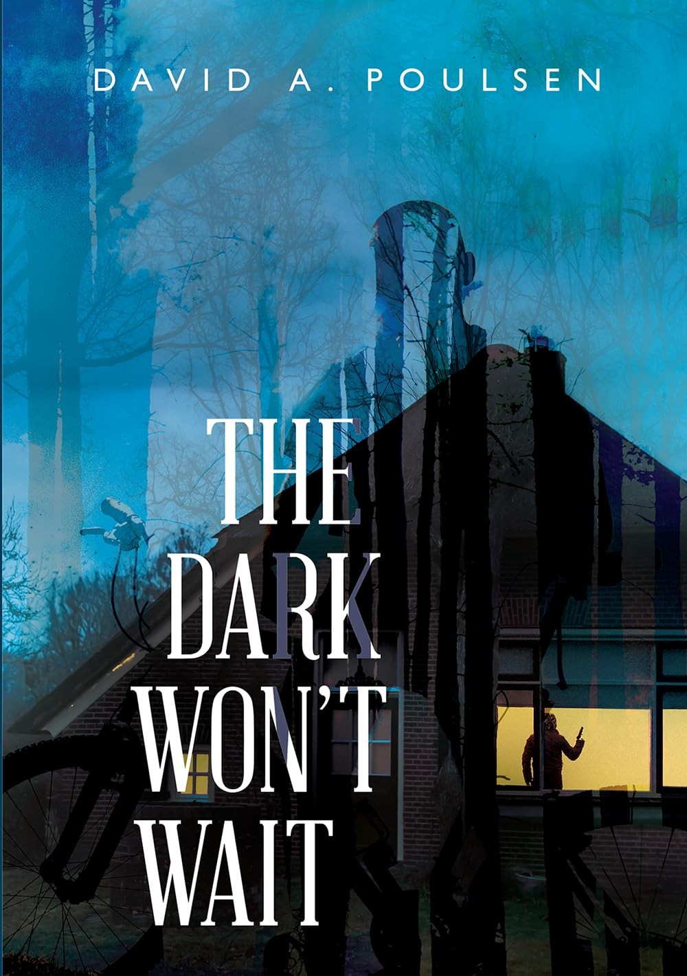 David A Poulsen The Dark Won't Wait (Tascabile)