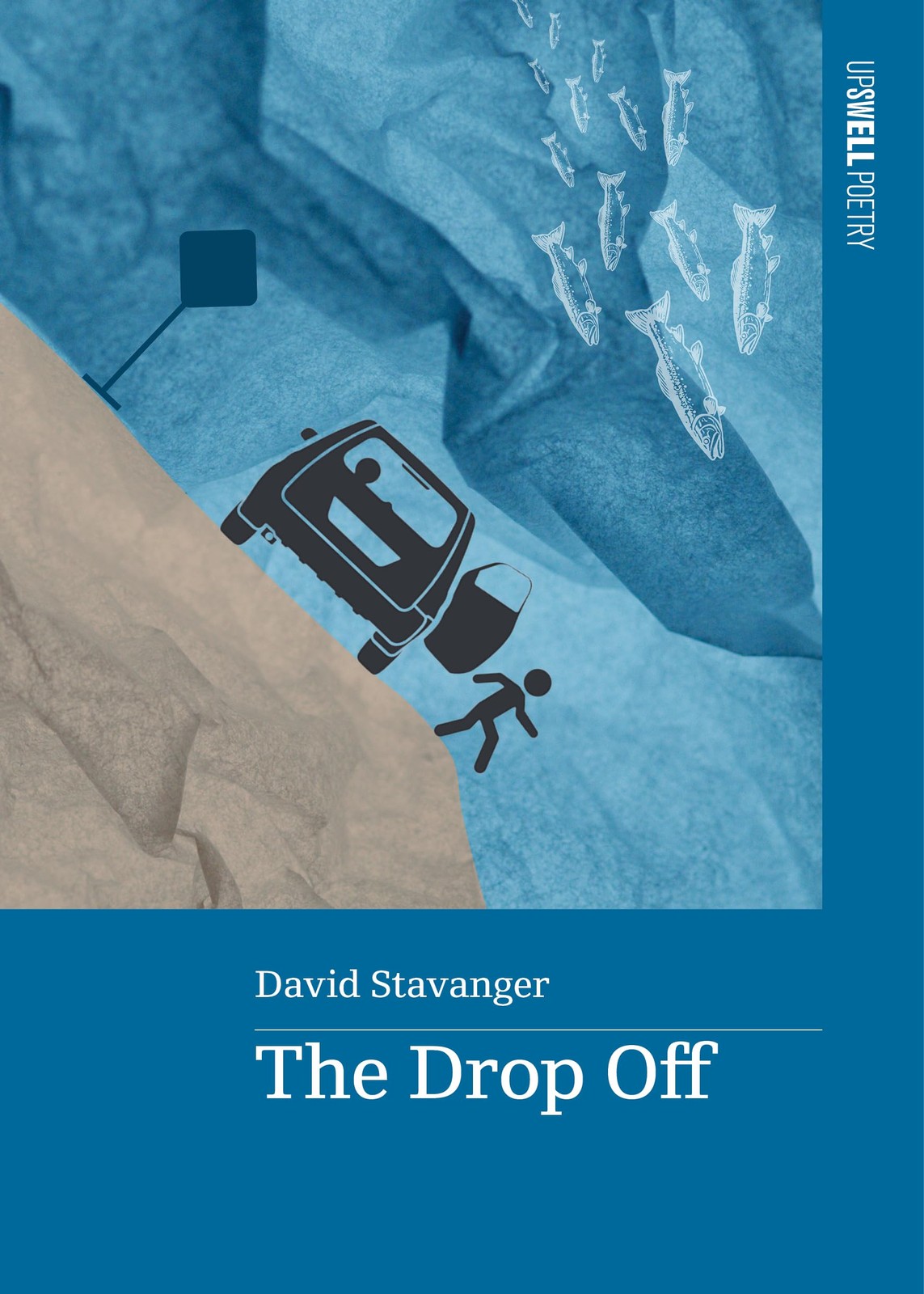 David Stavanger The Drop Off (Upswell Poetry) (Tascabile)