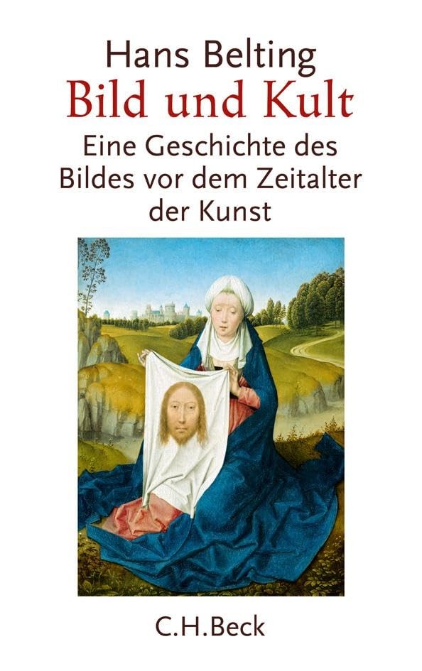 9783406619540 Bild und Kult: Eine Geschichte des Bildes vor dem ...ter der Kunst