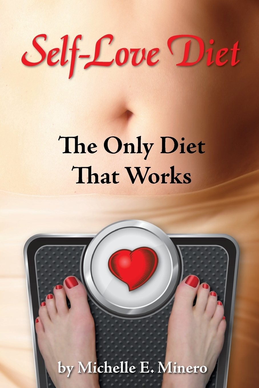 Michelle E. Minero MFT Michelle E Minero Mft Self-Love Diet (Tascabile)