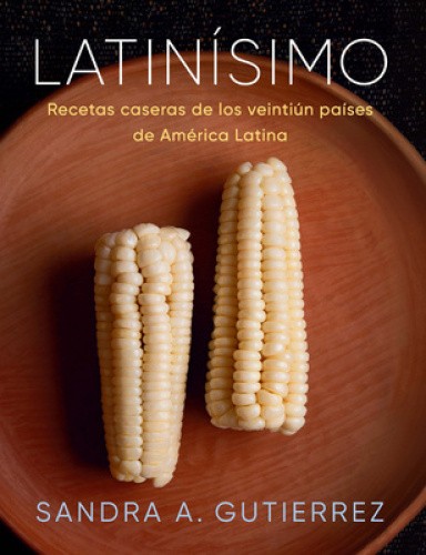 Latinisimo: Recetas caseras de los veintiun paises de America Latina /
